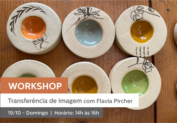 19/10 - 14h às 16h | WORKSHOP: TRANSFERÊNCIA DE IMAGEM - FLAVIA PIRCHER