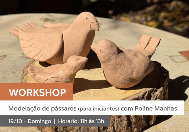 19/10 - 11h às 13h | WORKSHOP: Modelação de pássaros para iniciantes com Poline Manhas